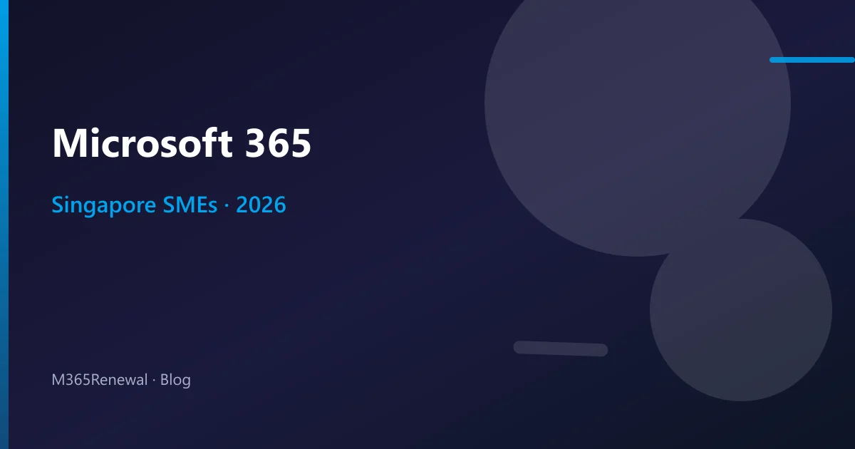 Why Singapore Businesses Choose Microsoft 365 in 2026