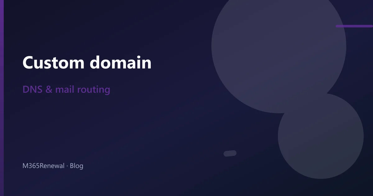 How to Add a Custom Domain to Microsoft 365 (DNS Guide)