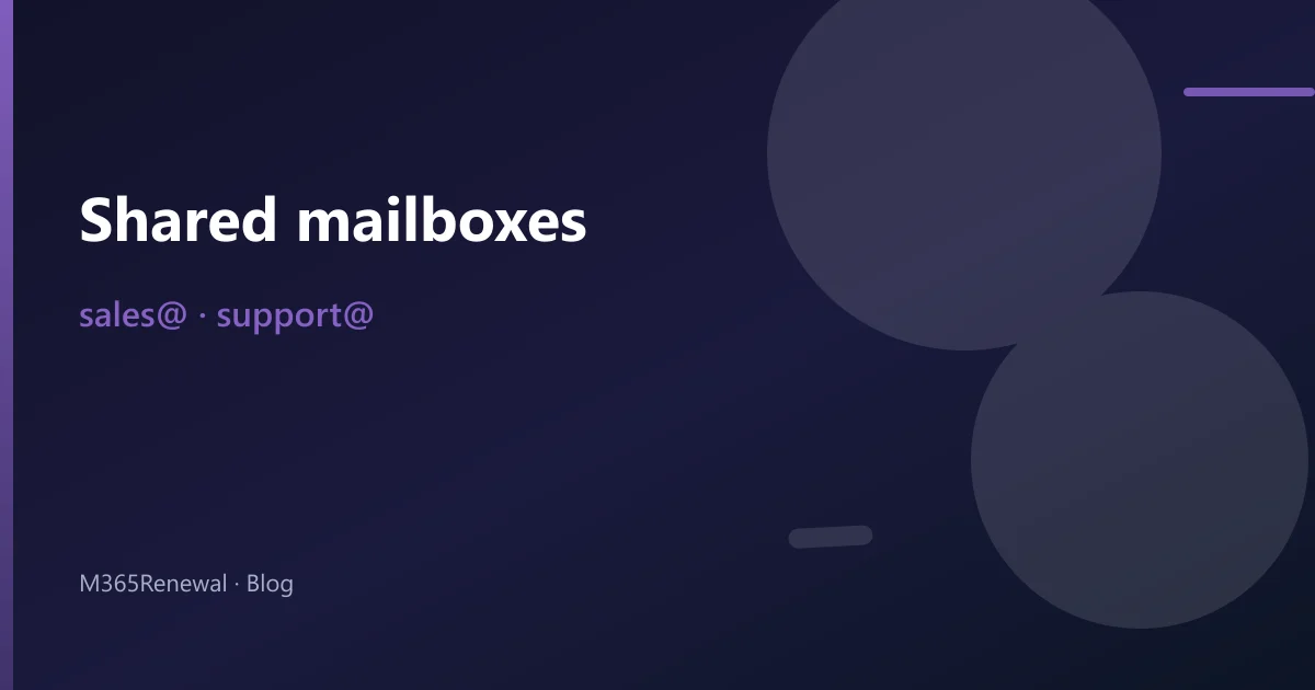 Microsoft 365 Shared Mailbox Setup Guide
